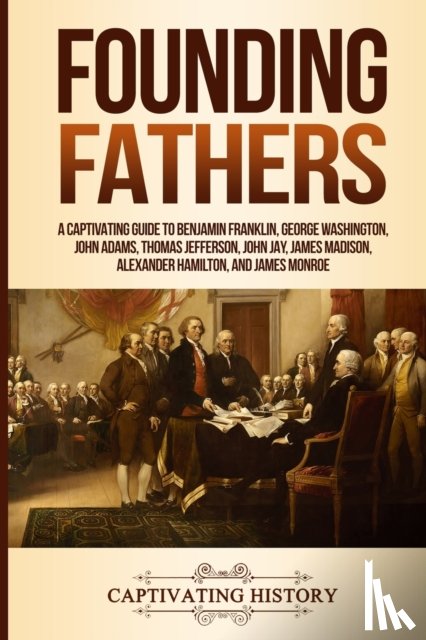 History, Captivating - Founding Fathers