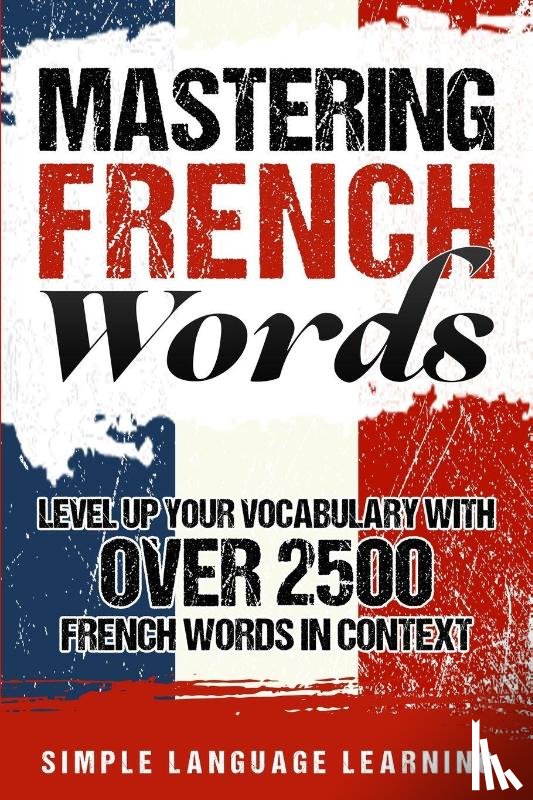 Learning, Simple Language - Mastering French Words