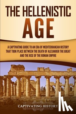 History, Captivating - The Hellenistic Age