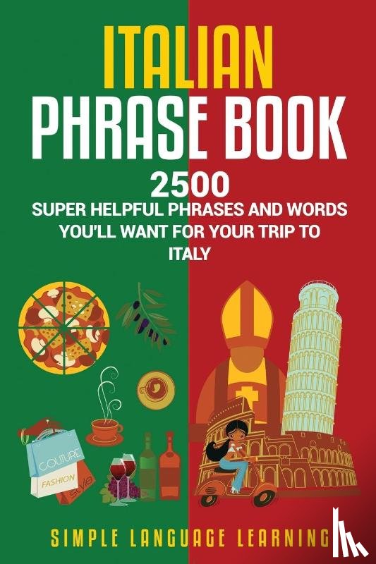 Learning, Simple Language - Italian Phrase Book