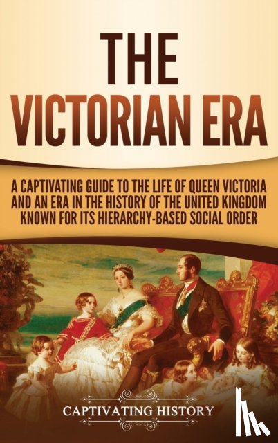 History, Captivating - The Victorian Era