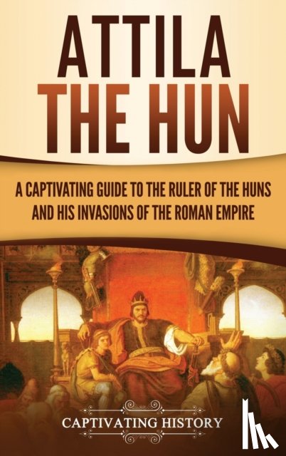 History, Captivating - Attila the Hun