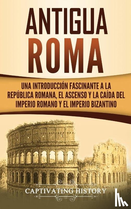 History, Captivating - Antigua Roma