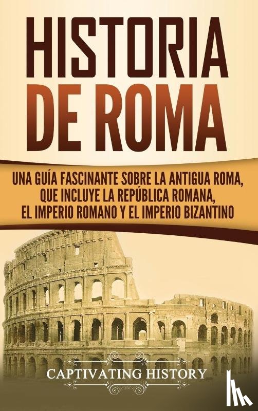 History, Captivating - Historia de Roma