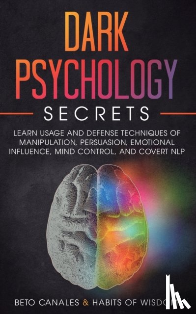 Canales, Beto, Of Wisdom, Habits - Dark Psychology Secrets