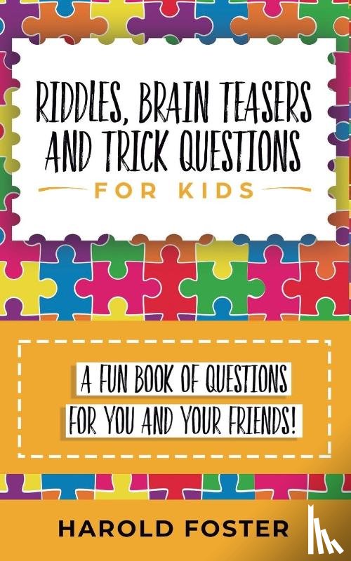 Foster, Harold - Riddles, Brain Teasers, and Trick Questions for Kids