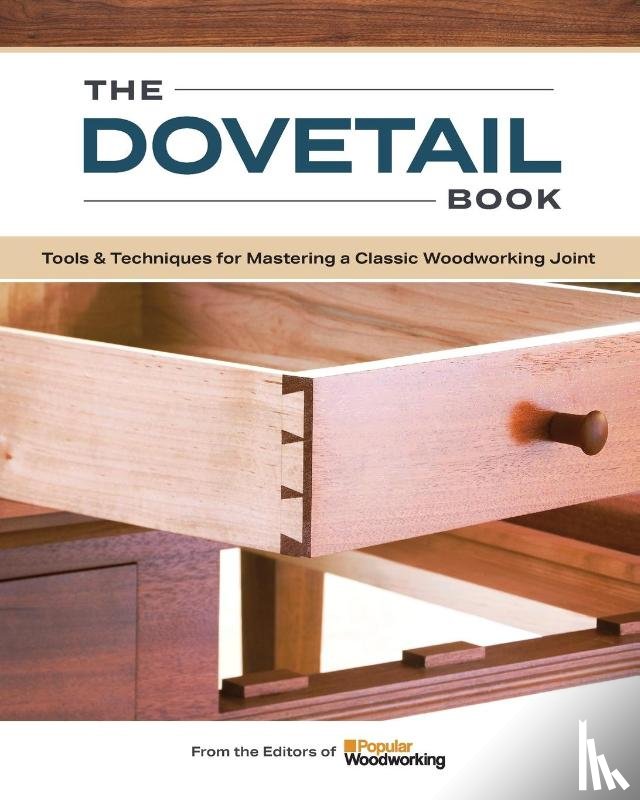 Popular Woodworking - The Dovetail Book