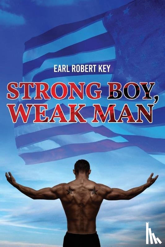 Key, Earl Robert - Strong Boy, Weak Man