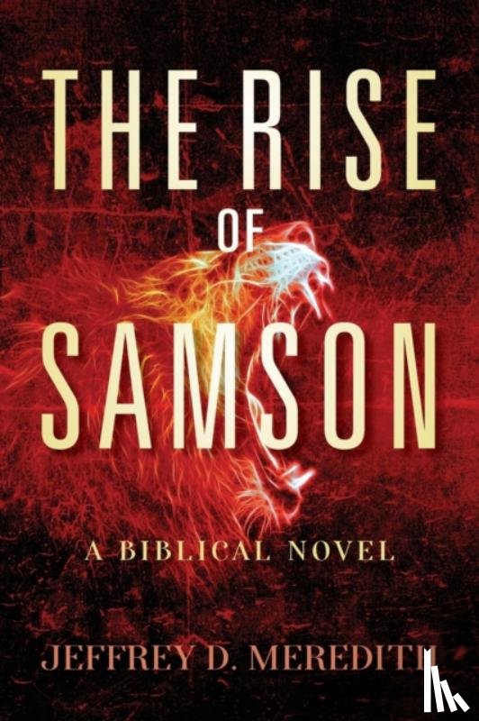 Meredith, Jeffrey D - The Rise Of Samson