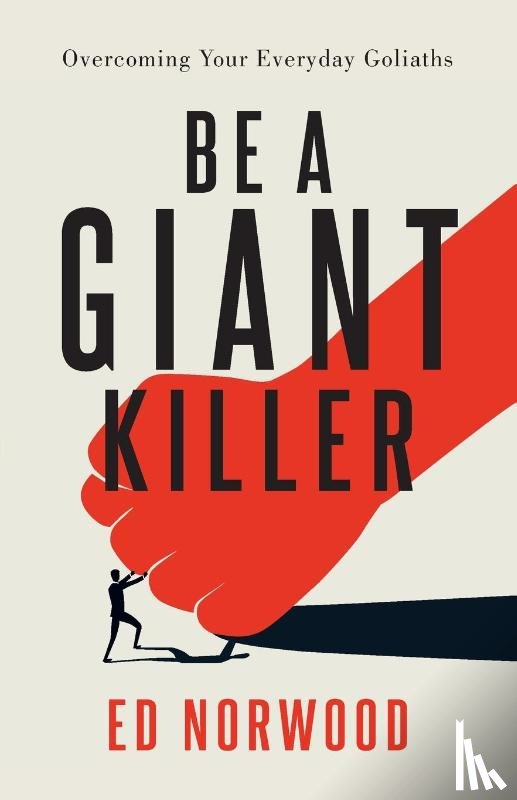 Norwood, Ed - Be A Giant Killer