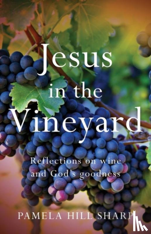Sharp, Pamela - Jesus In The Vineyard
