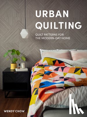 Chow, Wendy - Urban Quilting