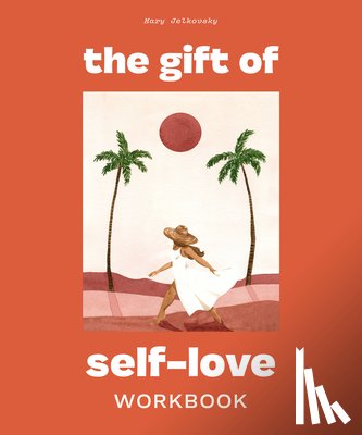 Jelkovsky, Mary - The Gift of Self Love