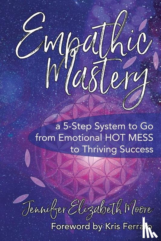 Moore, Jennifer Elizabeth - Empathic Mastery