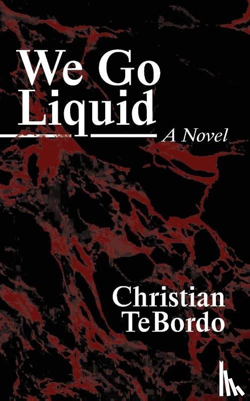 Tebordo, Christian - Tebordo, C: We Go Liquid