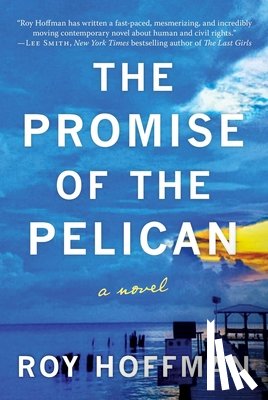 Hoffman, Roy - The Promise of the Pelican