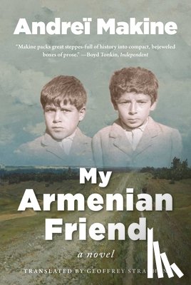 Makine, Andreï - MY ARMENIAN FRIEND