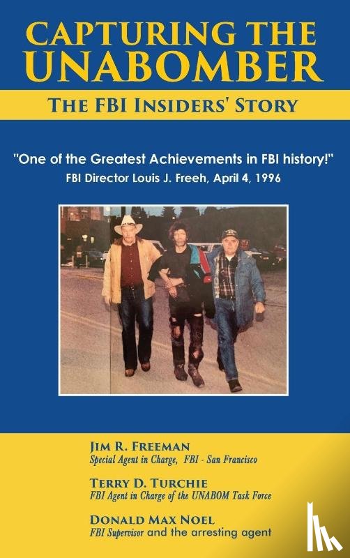 Freeman, Jim, Turchie, Terry D, Max, Donald - Capturing The Unabomber
