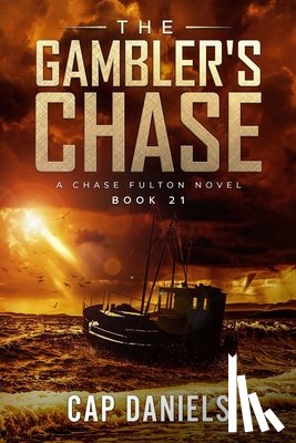 Daniels, Cap - The Gambler's Chase: A Chase Fulton Novel