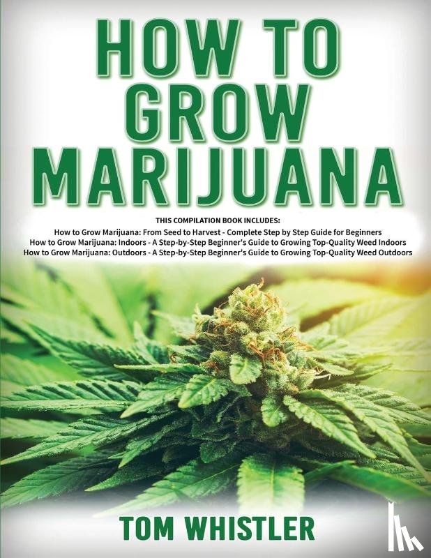 Whistle, Tom - How to Grow Marijuana