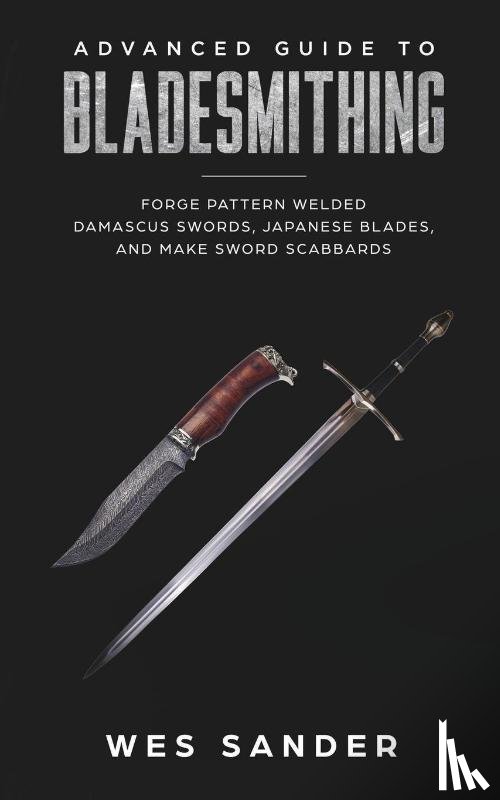 Wes Sander, Sander - Bladesmithing