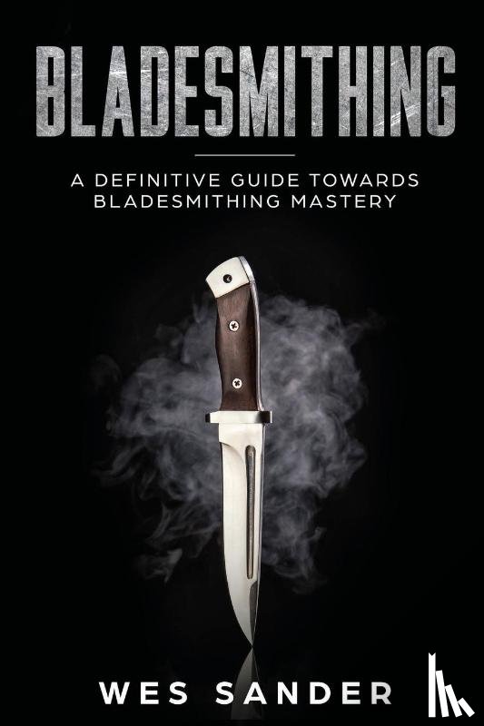 Sander, Wes - Bladesmithing