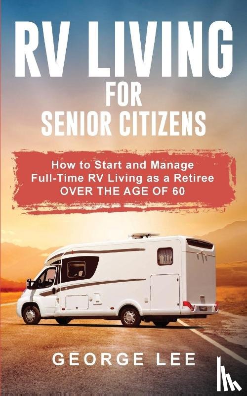 Lee, George - RV Living for Senior Citizens
