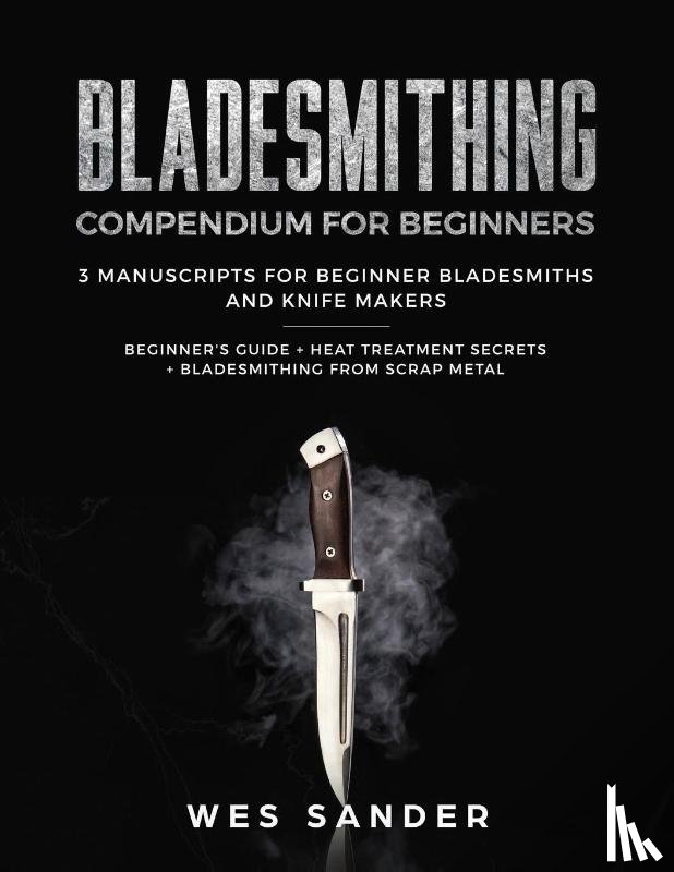 Wes Sander, Sander - Bladesmithing