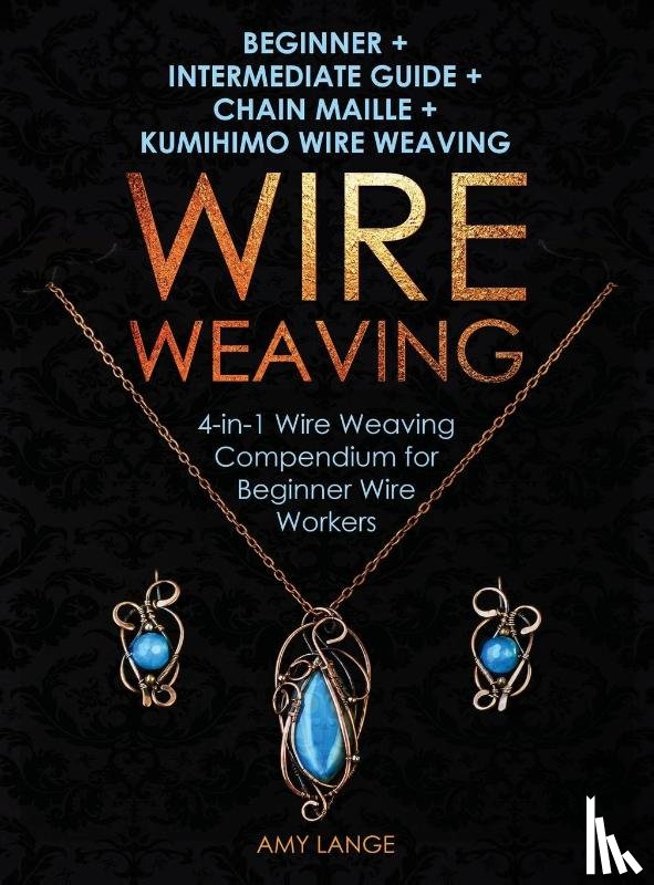 Lange, Amy - Wire Weaving