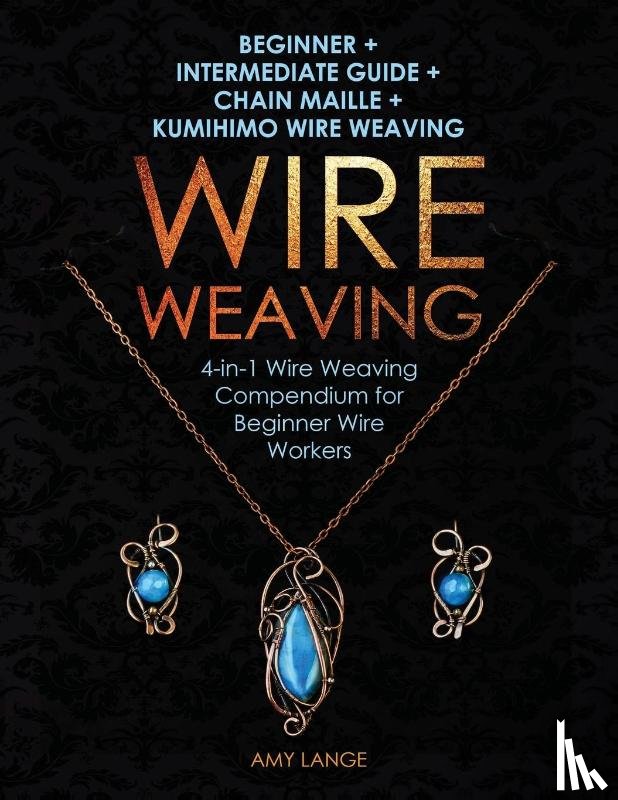 Lange, Amy - Wire Weaving