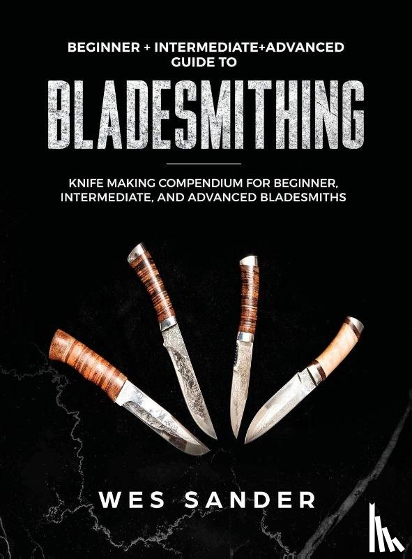 Sander, Wes - Bladesmithing