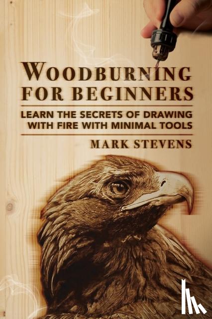 Stevens, Mark - Woodburning for Beginners