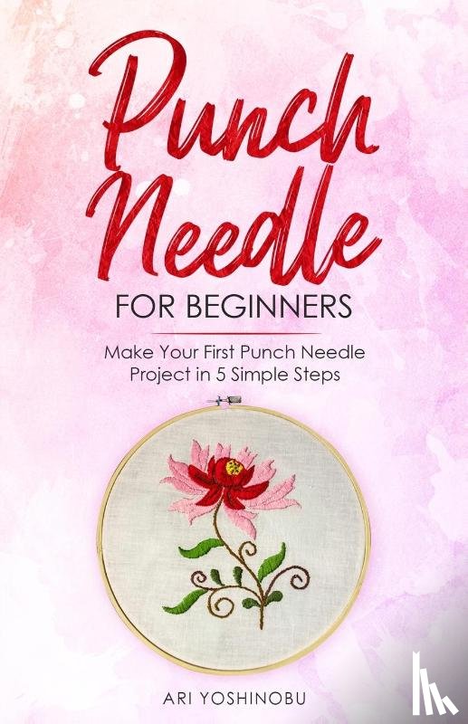 Yoshinobu, Ari - Punch Needle for Beginners