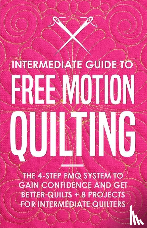 Burns, Beth - Intermediate Guide to Free Motion Quilting
