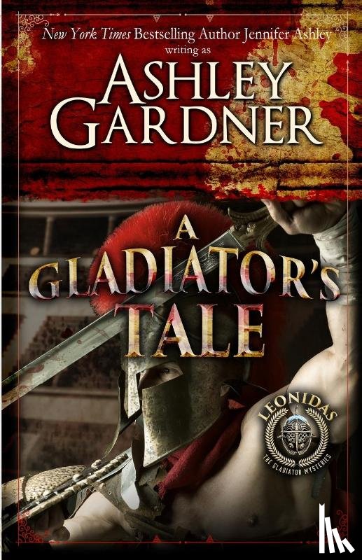 Gardner, Ashley, Ashley, Jennifer - A Gladiator's Tale