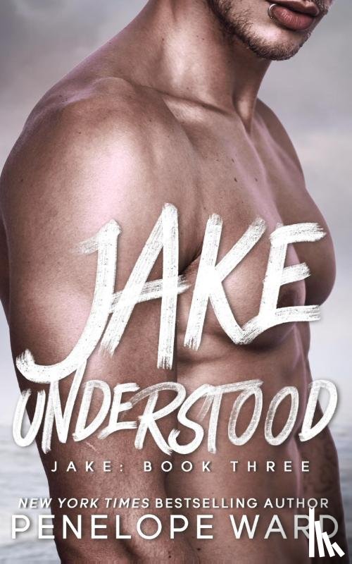 Ward, Penelope - Jake Understood