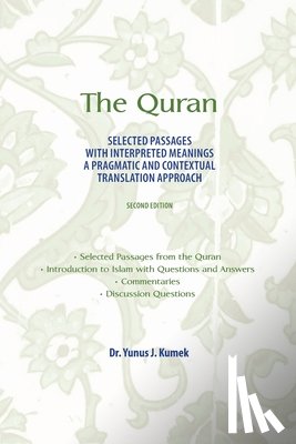 Kumek, Yunus - The Quran: Selected Passages with Interpreted Meanings: A Pragmatic and Contextual Translation Approach