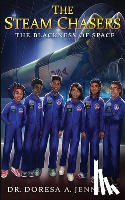 Jennings, Doresa - The STEAM Chasers: The Blackness of Space