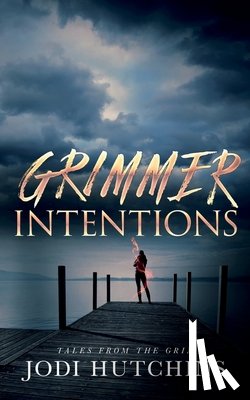 Hutchins, Jodi - Grimmer Intention