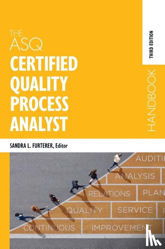  - The ASQ Certified Quality Process Analyst Handbook