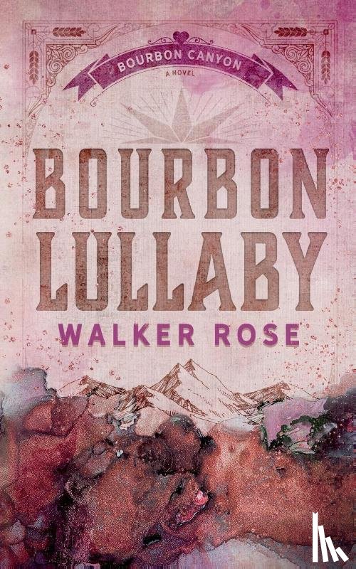 Rose, Walker - Bourbon Lullaby