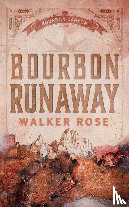 Rose, Walker - Bourbon Runaway