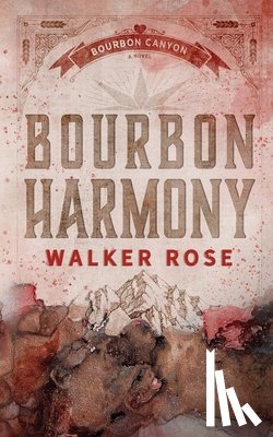 Rose, Walker - Bourbon Harmony