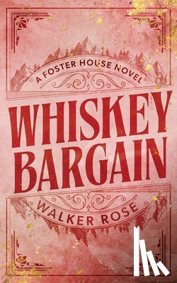 Rose, Walker - Whiskey Bargain