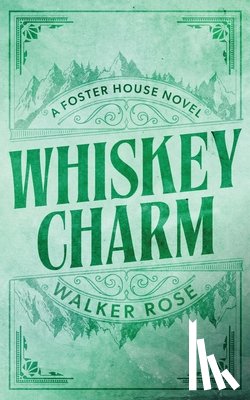 Rose, Walker - Whiskey Charm