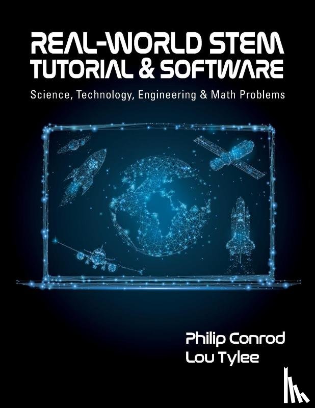 Conrod, Philip, Tylee, Lou - Real-World STEM Tutorial & Software