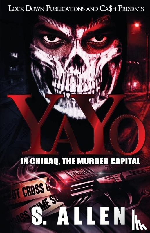Allen, S - Yayo - In Chiraq, The Murder Capital