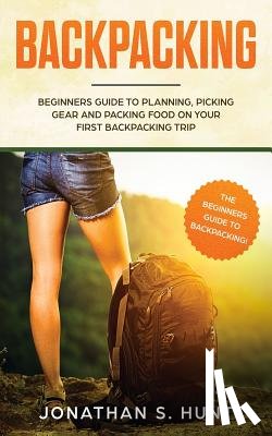 Hunt, Jonathan S - Backpacking