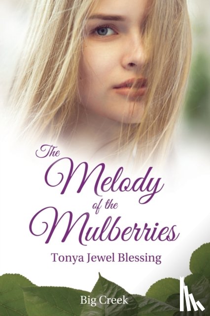Blessing, Tonya Jewel - The Melody of the Mulberries