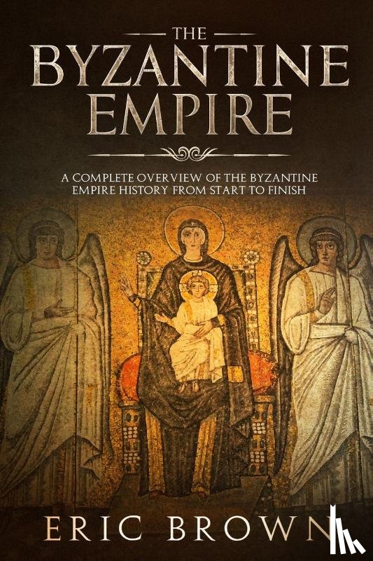 Brown, Eric - The Byzantine Empire